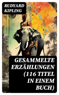 Gesammelte Erzählungen (116 Titel in einem Buch)