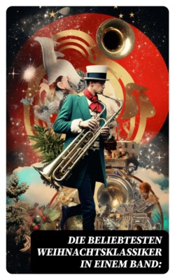Die beliebtesten Weihnachtsklassiker in einem Band: