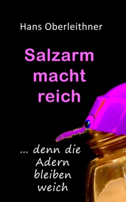 Salzarm macht reich