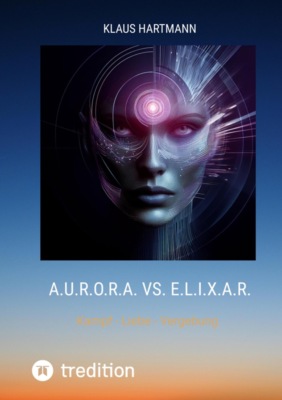 A.U.R.O.R.A. vs. E.L.I.X.A.R.