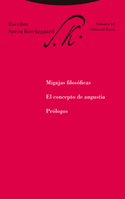 Migajas filosóficas. El concepto de angustia. Prólogos