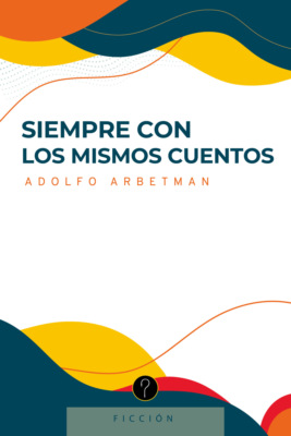 Siempre con los mismos cuentos