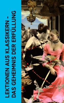 Lektionen aus Klassikern - Das Geheimnis der Erfüllung