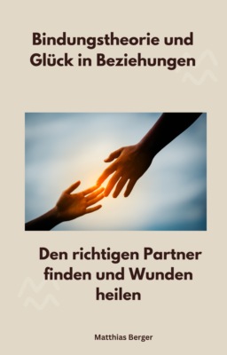 Bindungstheorie und Glück in Beziehungen