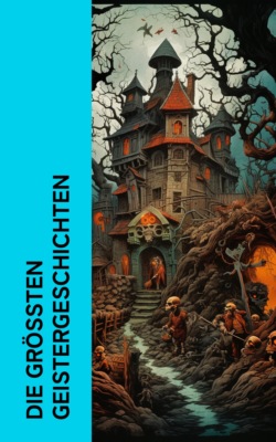Die größten Geistergeschichten 