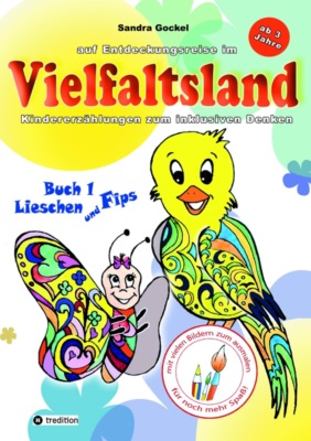 Auf Entdeckungsreise in Vielfaltsland - Lischen und Fips- Eine herzerwärmenden Geschichte über Vorurteile und Inklusion