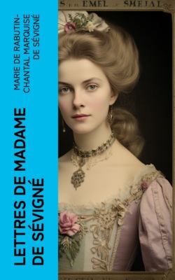 Lettres de Madame de Sévigné
