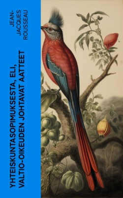 Yhteiskuntasopimuksesta, eli, Valtio-oikeuden johtavat aatteet