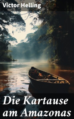 Die Kartause am Amazonas