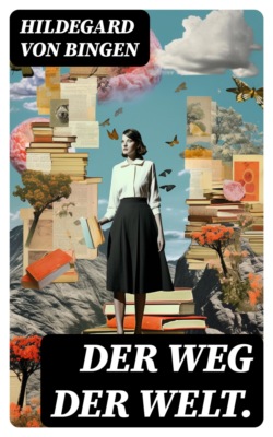 Der Weg der Welt.