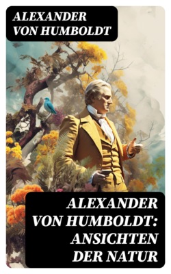 Alexander von Humboldt: Ansichten der Natur