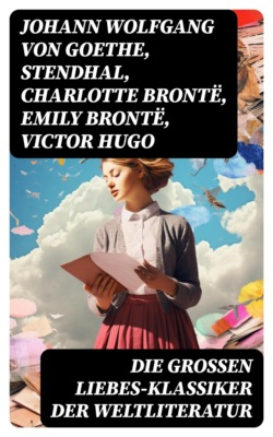 Die großen Liebes-Klassiker der Weltliteratur