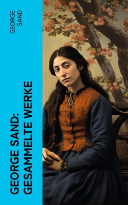 George Sand: Gesammelte Werke