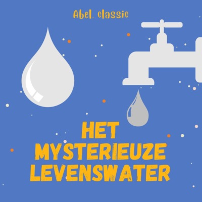 Abel Classics, Het mysterieuze levenswater