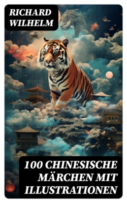 100 Chinesische Märchen mit Illustrationen