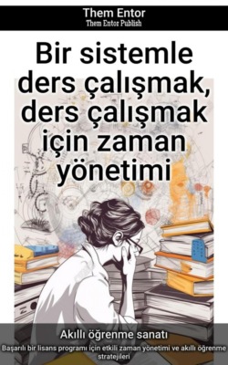 Bir sistemle ders çalışmak, ders çalışmak için zaman yönetimi