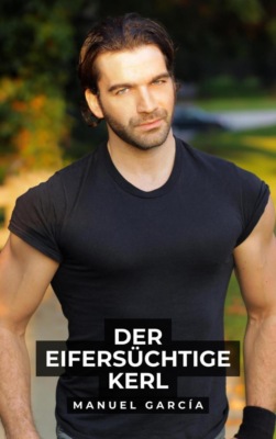 Der eifersüchtige Kerl