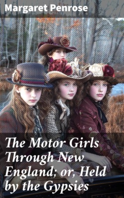 The Motor Girls Through New England; or, Held by the Gypsies