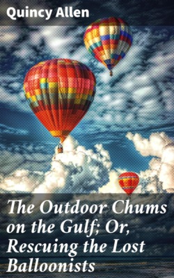 The Outdoor Chums on the Gulf; Or, Rescuing the Lost Balloonists