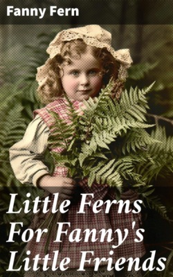 Little Ferns For Fanny's Little Friends