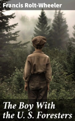 The Boy With the U. S. Foresters