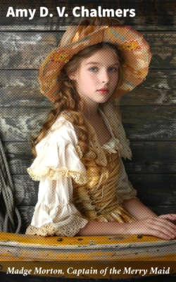 Madge Morton, Captain of the Merry Maid