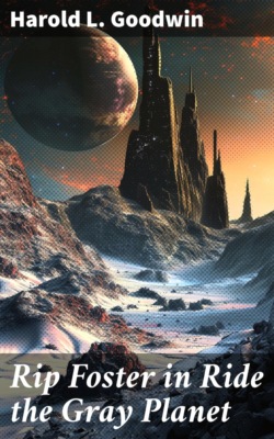 Rip Foster in Ride the Gray Planet