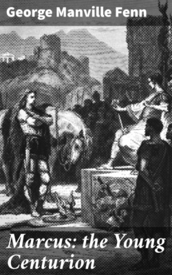 Marcus: the Young Centurion