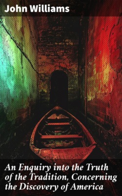 An Enquiry into the Truth of the Tradition, Concerning the Discovery of America