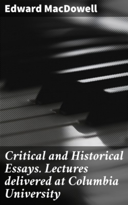 Critical and Historical Essays. Lectures delivered at Columbia University