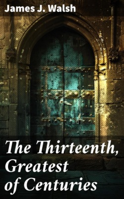 The Thirteenth, Greatest of Centuries