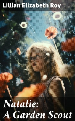 Natalie: A Garden Scout