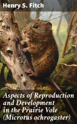 Aspects of Reproduction and Development in the Prairie Vole (Microtus ochrogaster)