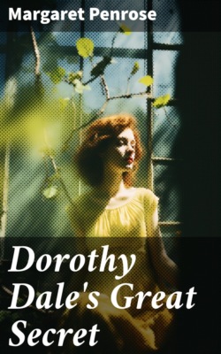 Dorothy Dale's Great Secret