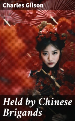 Held by Chinese Brigands