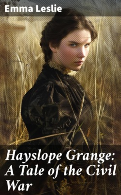 Hayslope Grange: A Tale of the Civil War