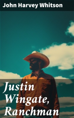 Justin Wingate, Ranchman