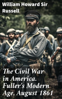 The Civil War in America. Fuller's Modern Age, August 1861