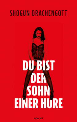 Du bist der Sohn einer Hure