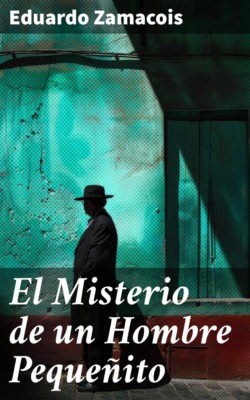 El Misterio de un Hombre Pequeñito