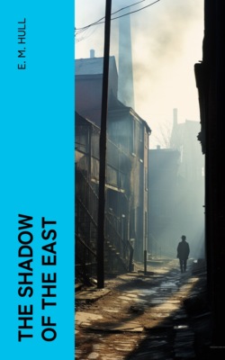 The Shadow of the East