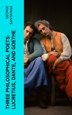 Three Philosophical Poets: Lucretius, Dante, and Goethe