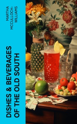 Dishes & Beverages of the Old South