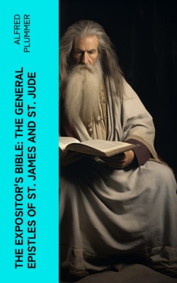The Expositor's Bible: The General Epistles of St. James and St. Jude