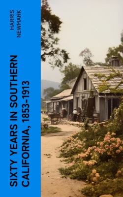 Sixty Years in Southern California, 1853-1913