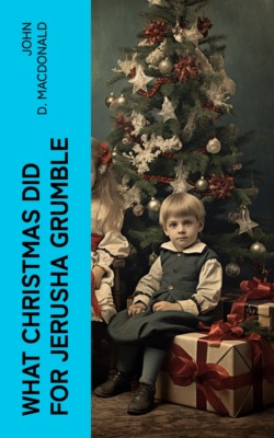 What Christmas Did for Jerusha Grumble