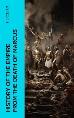 History of the Empire From the Death of Marcus