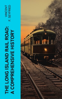 The Long Island Rail Road: A Comprehensive History