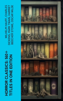 Horror Classics: 560+ Titles in One Edition