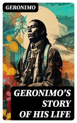 Geronimo's Story of His Life